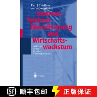 【3-4周达】精装 Internet, Telekomliberalisierung und Wirtschaftswachstum : 10 Gebote für ein digital... [9783540427599]
