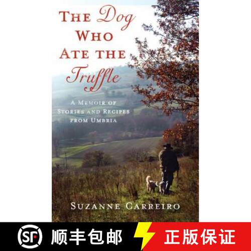 【3-4周达】精装 The Dog Who Ate the Truffle: A Memoir of Stories and Recipes from Umbria [9780312571405]