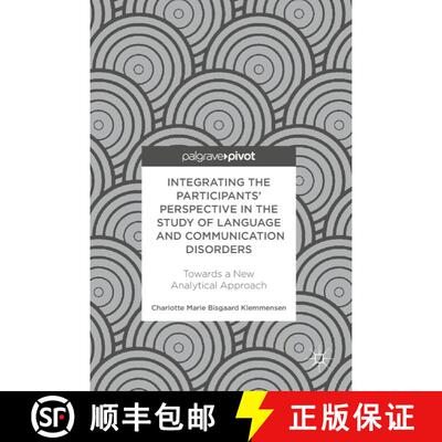 【3-4周达】Integrating the Participants' Perspective in the Study of Language and Communication Disor... [9783319786339]