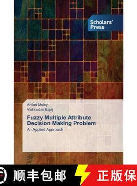 【3-4周达】Fuzzy Multiple Attribute Decision Making Problem [9783639763317]