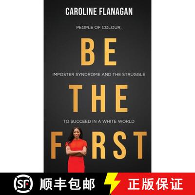 【3-4周达】Be The First: People of Colour, Imposter Syndrome and the Struggle to Succeed in a White W... [9781913717315]