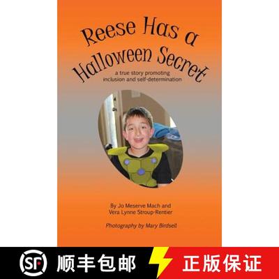 【3-4周达】Reese Has a Halloween Secret: A True Story Promoting Inclusion and Self-Determination [9781944764371]