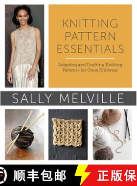 【3-4周达】Knitting Pattern Essentials: Adapting and Drafting Knitting Patterns for Great Knitwear [9780307965578]