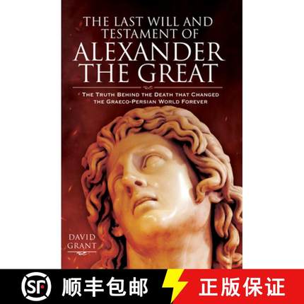 【3-4周达】The Last Will and Testament of Alexander the Great: The Truth Behind the Death That Change... [9781526771261]