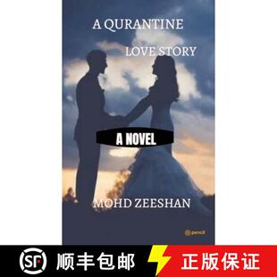 【3-4周达】A Quarantine Love Story: Namaskar, Adaab and my salaam to all of you and my name is Mohamm... [9789355591241]