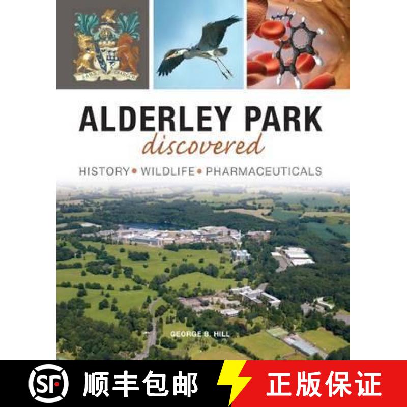 【3-4周达】Alderley Park Discovered: History, Wildlife, Pharmaceuticals [9781910837047]