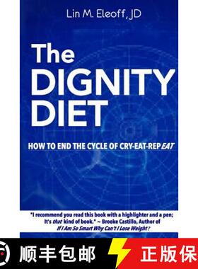 【3-4周达】The Dignity Diet: How to End the Cycle of Cry-Eat-Repeat [9780983286806]