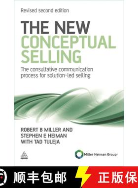 【3-4周达】The New Conceptual Selling: The Consultative Communication Process for Solution-Led Selling [9780749462918]