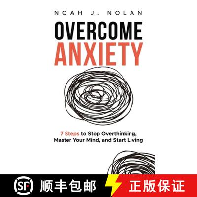 【3-4周达】Overcome Anxiety: 7 Steps to Stop Overthinking, Master Your Mind, and Start Living [9789916787465]