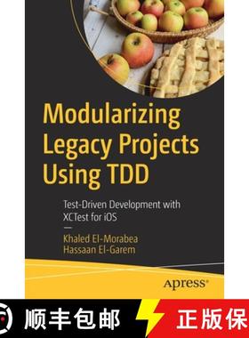 预订 Modularizing Legacy Projects Using TDD : Test-Driven Development with XCTest for iOS [9781484274279]