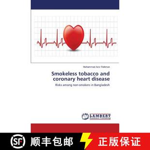 预订 Smokeless Tobacco and Coronary Heart Disease [9783659132155]