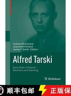 【3-4周达】Alfred Tarski: Early Work in Poland--Geometry and Teaching [9781493914739]