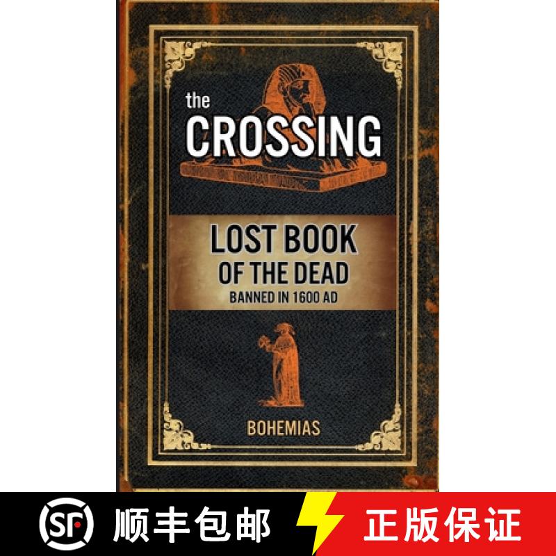 【2-3周达】The Crossing: Lost Book of the Dead (Banned in 1600 AD) [9781069223203]