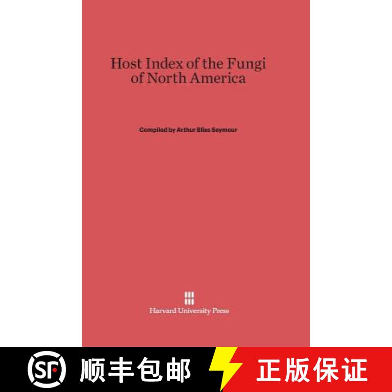 【3-4周达】Host Index of the Fungi of North America [9780674428225]