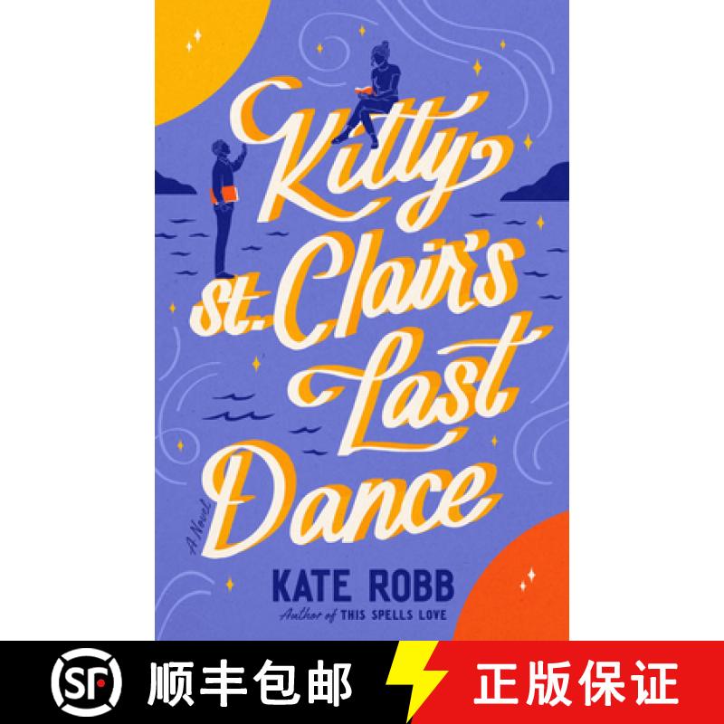 【3-4周达】Kitty St. Clair's Last Dance: A Novel [9780593734124]