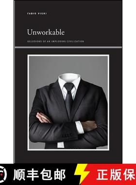 【3-4周达】Unworkable : Delusions of an Imploding Civilization [9781438487250]