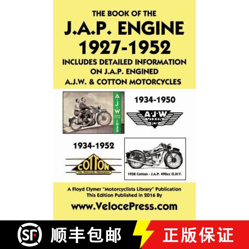 【2-3周达】BOOK OF THE J.A.P. ENGINE 1927-1952 INCLUDES DETAILED INFORMATION ON J.A.P. ENGINED A.J.W.... [9781588501394]