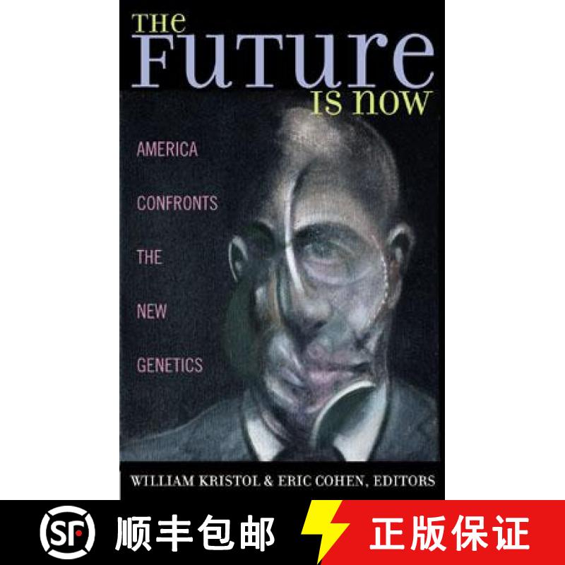 【3-4周达】The Future Is Now: America Confronts the New Genetics [9780742521964]