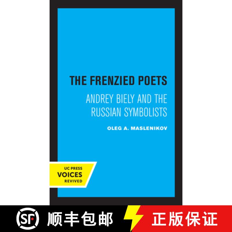 预订 The Frenzied Poets: Andrey Biely and the Russian Symbolists [9780520350045]