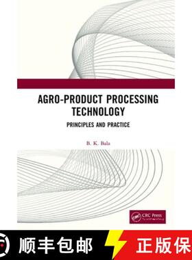 【3-4周达】Agro-Product Processing Technology: Principles and Practice [9781138596689]