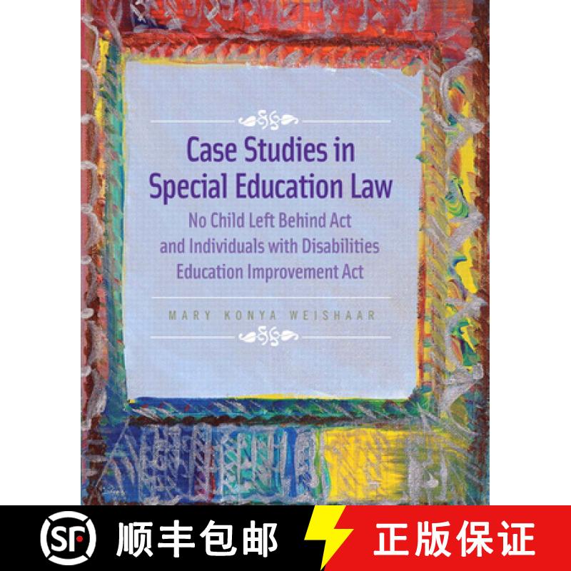 【3-4周达】Case Studies in Special Education Law: No Child Left Behind Act and Individuals with Disab... [9780132186285]