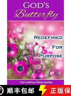 预订 God's Butterfly: Redefined For Purpose [9780692653432]