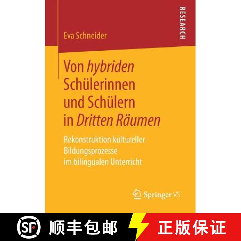 【3-4周达】Von hybriden Schülerinnen und Schülern in Dritten Räumen : Rekonstruktion kultureller B... [9783658211851]