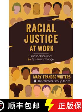 【3-4周达】Racial Justice at Work: Practical Solutions for Systemic Change [9781523003624]