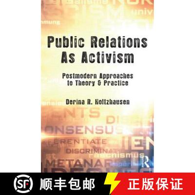 【3-4周达】Public Relations As Activism : Postmodern Approaches to Theory & Practice [9780415743815]