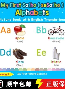【3-4周达】My First Sotho ( seSotho ) Alphabets Picture Book with English Translations: Bilingual Ear... [9780369601940]