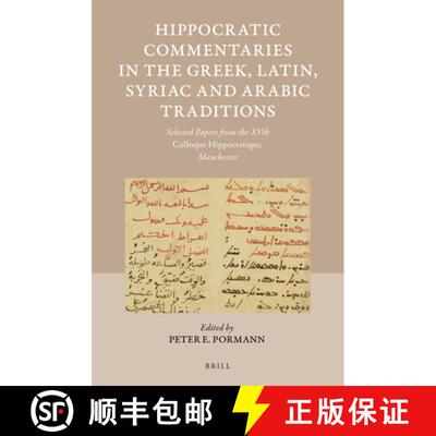 预订 精装 Hippocratic Commentaries in the Greek, Latin, Syriac and Arabic Traditions: Selected Papers... [9789004470194]