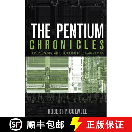 【3-4周达】The Pentium Chronicles: The People, Passion, And Politics Behind Intel'S Landmark Chips [W... [9780471736172]