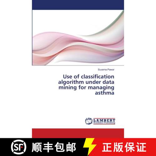 预订 Use of classification algorithm under data mining for managing asthma [9783659319594]