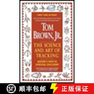 【3-4周达】Tom Brown's Science and Art of Tracking: Nature's Path to Spiritual Discovery [9780425157725]