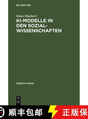 【3-4周达】KI-Modelle in den Sozialwissenschaften：Logische Struktur und wissensbasierte Systeme von ... [9783486561050]