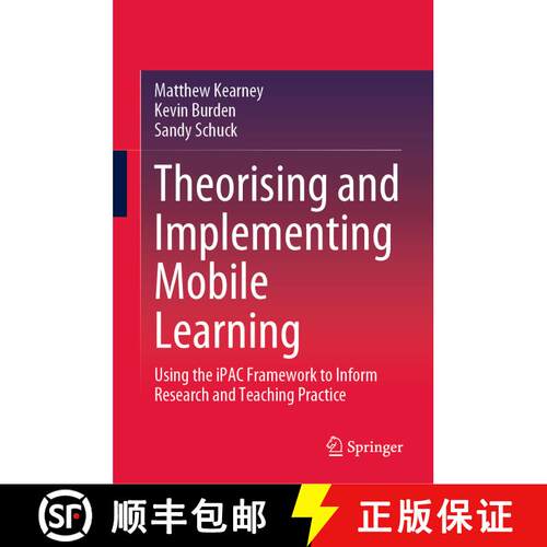 【3-4周达】精装 Theorising and Implementing Mobile Learning : Using the iPAC Framework to Inform Rese... [9789811582769]