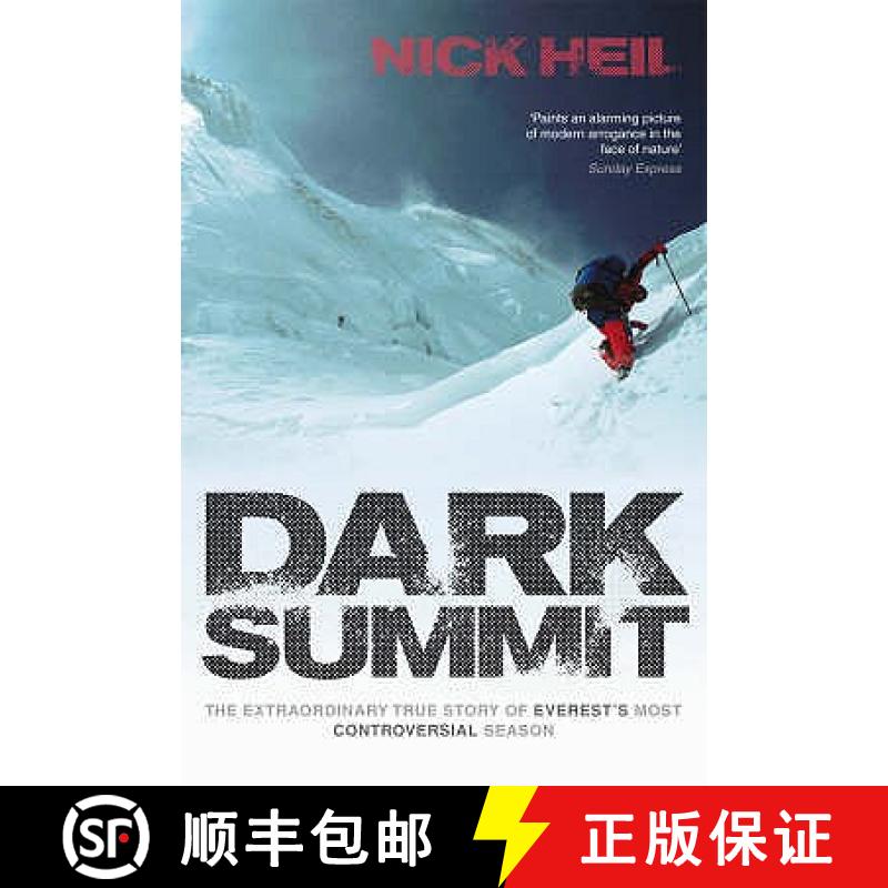 【3-4周达】Dark Summit: The Extraordinary True Story of Everest's Most Controversial Season. Nick Heil [9780753515709]