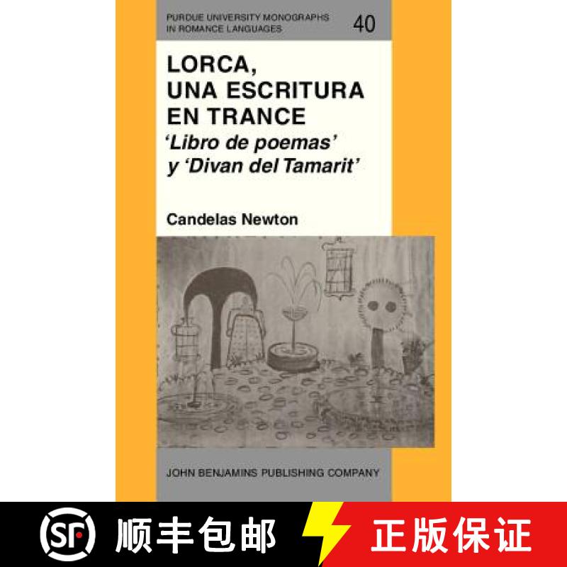 【2-3周达】Lorca, una escritura en trance: 'Libro de poemas' y 'Divan del Tamarit' [9789027217653]