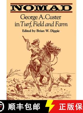 【3-4周达】Nomad: George A. Custer in Turf, Field, and Farm [9780292740754]