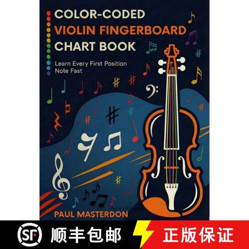 【3-4周达】Color-Coded Violin Fingerboard Chart Book - Learn Every Note on the Violin Fast (First Pos... [9781807660093]