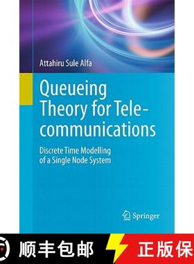 【3-4周达】Queueing Theory for Telecommunications : Discrete Time Modelling of a Single Node System [9781441973139]