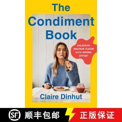 【3-4周达】精装 The Condiment Book: A Saucy Guide to Unlocking Maximum Flavor with Minimal Effort [9781250336026]