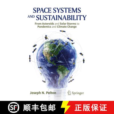 【3-4周达】Space Systems and Sustainability: From Asteroids and Solar Storms to Pandemics and Climate... [9783030757342]
