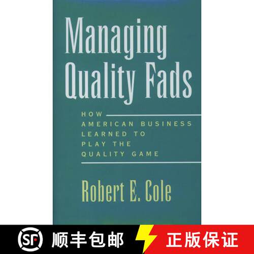 【3-4周达】精装 Managing Quality Fads: How American Business Learned to Play the Quality Game [9780195122602]