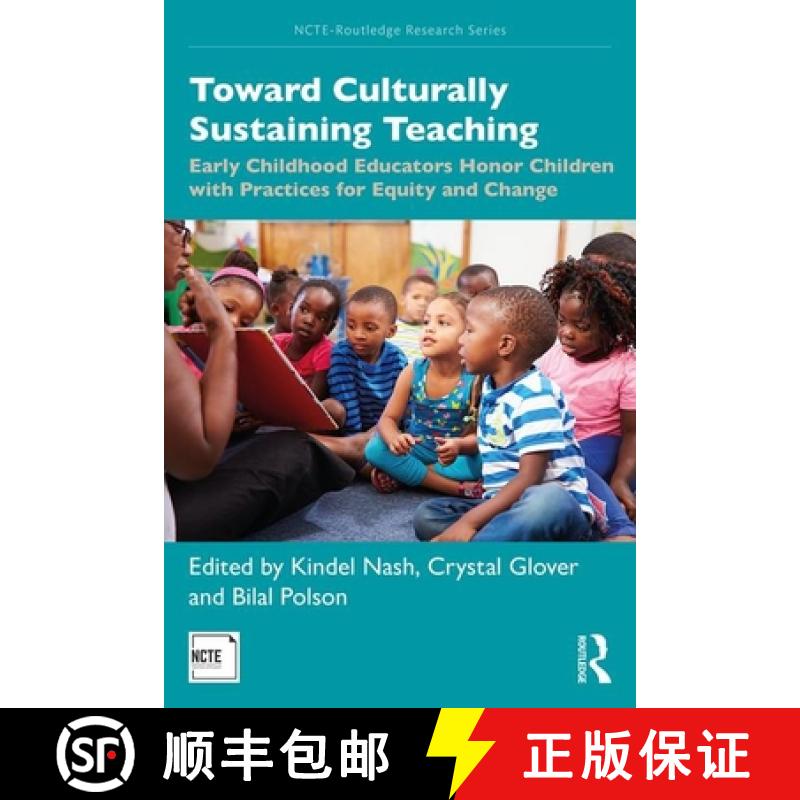 【3-4周达】Toward Culturally Sustaining Teaching : Early Childhood Educators Honor Children with Prac... [9780815363774]
