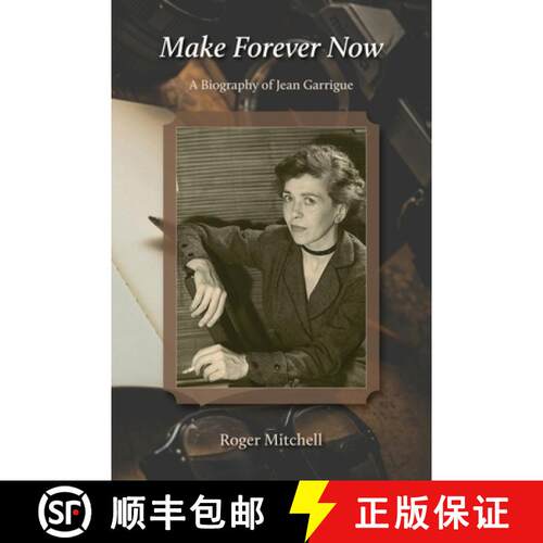【3-4周达】Make Forever Now: A Biography of Jean Garrigue [9781736500170]