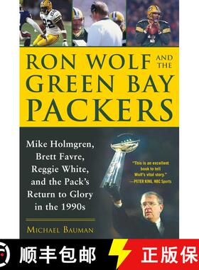 【3-4周达】Ron Wolf and the Green Bay Packers: Mike Holmgren, Brett Favre, Reggie White, and the Pack... [9781683582779]