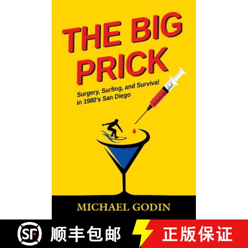 【3-4周达】The Big Prick: Surgery, Surfing, and Survival in 1980's San Diego [9798987569603]
