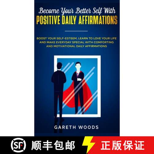 【3-4周达】精装 Become Your Better Self With Positive Daily Affirmations: Boost Your Self-Esteem, Lea... [9781648660672]
