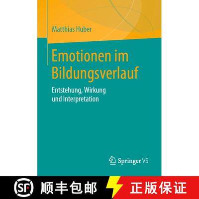 【3-4周达】Emotionen im Bildungsverlauf : Entstehung, Wirkung und Interpretation (1. Aufl. 2020) (1. ... [9783658288297]